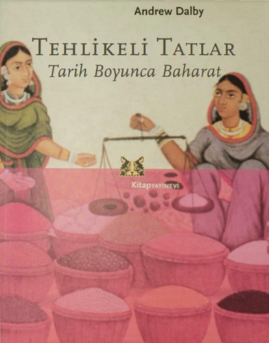 Tehlikeli Tatlar: Tarih Boyunca Baharat