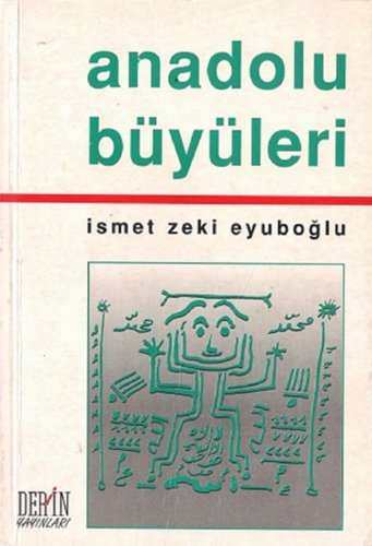 Anadolu Büyüleri - İsmet Zeki Eyuboğlu